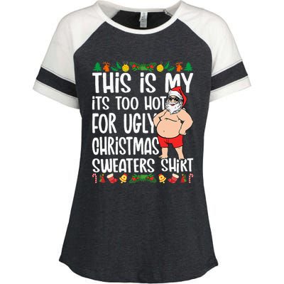 This Is My ItS Too Hot For Ugly Christmas Sweaters Enza Ladies Jersey Colorblock Tee