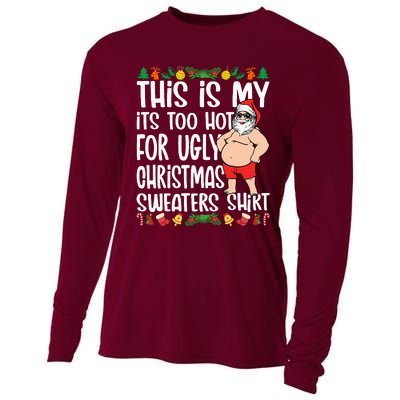 This Is My ItS Too Hot For Ugly Christmas Sweaters Cooling Performance Long Sleeve Crew