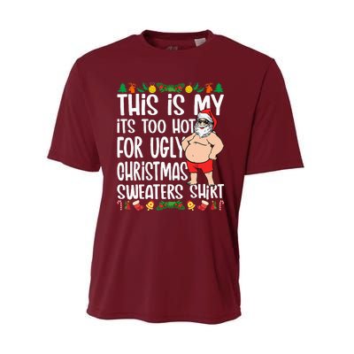 This Is My ItS Too Hot For Ugly Christmas Sweaters Performance Sprint T-Shirt