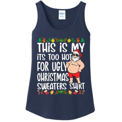 This Is My ItS Too Hot For Ugly Christmas Sweaters Ladies Essential Tank