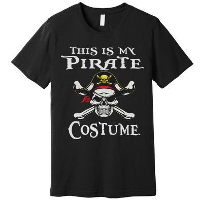 This Is My Pirate Costume Funny Halloween Premium T-Shirt