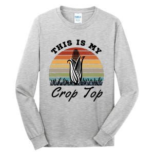 This Is My Crop Top Corn Farmer Farming Lovers Tall Long Sleeve T-Shirt