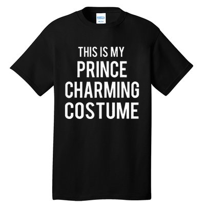 This Is My Prince Charming Costume Funny Valentines Tall T-Shirt