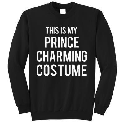 This Is My Prince Charming Costume Funny Valentines Tall Sweatshirt