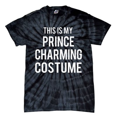 This Is My Prince Charming Costume Funny Valentines Tie-Dye T-Shirt