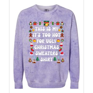 This Is My Its Too Hot For Ugly Christmas Sweaters Funny Colorblast Crewneck Sweatshirt