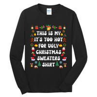 This Is My Its Too Hot For Ugly Christmas Sweaters Funny Tall Long Sleeve T-Shirt