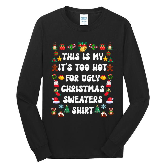 This Is My Its Too Hot For Ugly Christmas Sweaters Funny Tall Long Sleeve T-Shirt