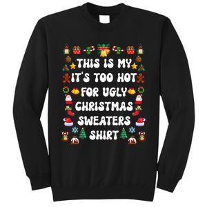 This Is My Its Too Hot For Ugly Christmas Sweaters Funny Tall Sweatshirt