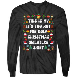 This Is My Its Too Hot For Ugly Christmas Sweaters Funny Tie-Dye Long Sleeve Shirt