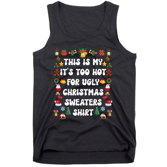 This Is My Its Too Hot For Ugly Christmas Sweaters Funny Tank Top