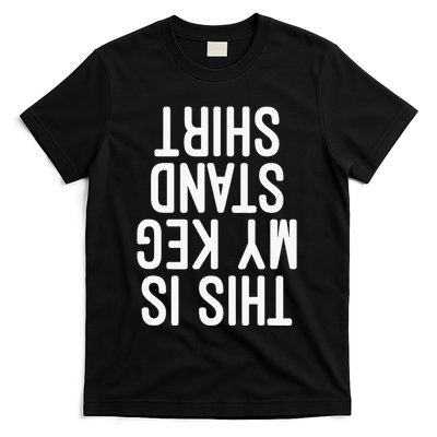 This Is My Keg Stand Funny Memorial Day T-Shirt