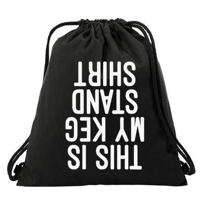 This Is My Keg Stand Funny Memorial Day Drawstring Bag