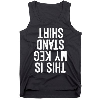 This Is My Keg Stand Funny Memorial Day Tank Top