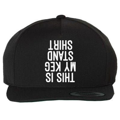 This Is My Keg Stand Funny Memorial Day Wool Snapback Cap