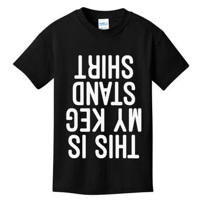 This Is My Keg Stand Funny Memorial Day Kids T-Shirt