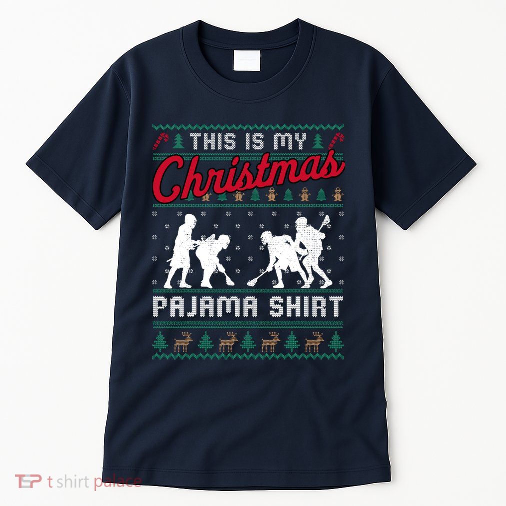 This Is My Christmas Pajama Lacrosse Ugly Sweater Funny Tall T-Shirt