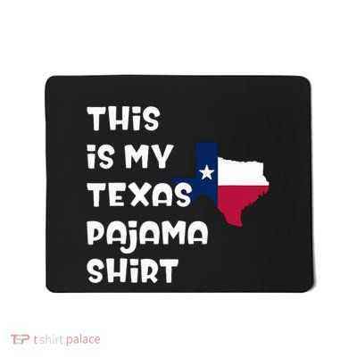 This Is My Texas Pajama Lone Star State Mousepad
