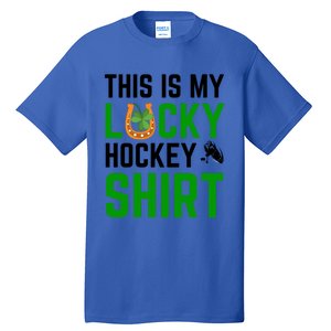 This Is My Lucky Hockey Cute Gift Sport Game St Patricks Day Gift Tall T-Shirt