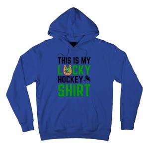 This Is My Lucky Hockey Cute Gift Sport Game St Patricks Day Gift Tall Hoodie