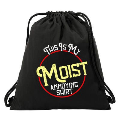 This Is My Moist Annoying Moist Word Meme Pun Joke Humor Drawstring Bag