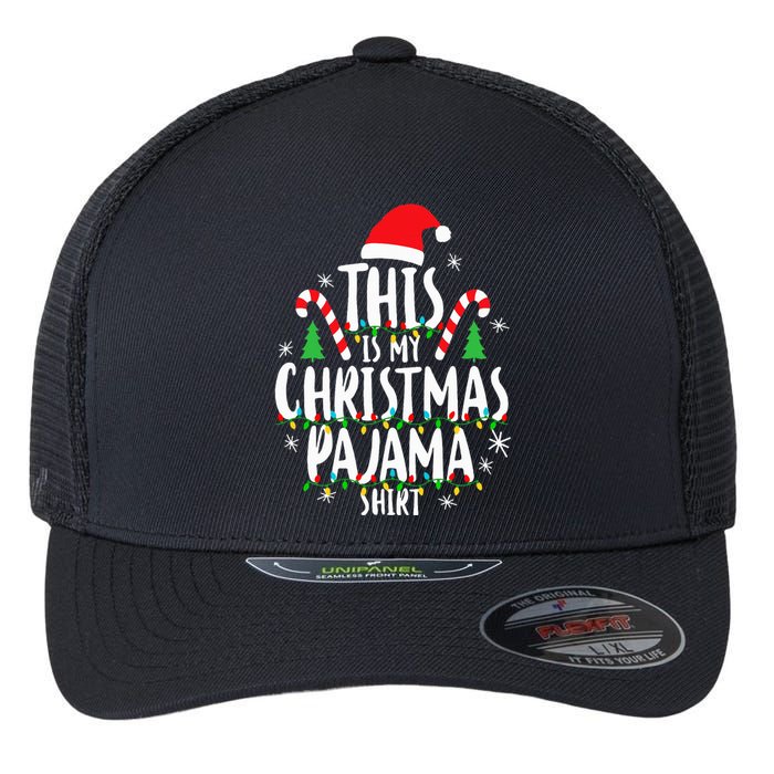 This Is My Christmas Pajama Xmas Family Flexfit Unipanel Trucker Cap