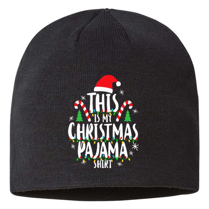 This Is My Christmas Pajama Xmas Family Sustainable Beanie