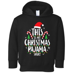 This Is My Christmas Pajama Xmas Family Toddler Hoodie