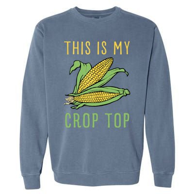 THIS IS MY CROP TOP FUNNY CORN COB Garment-Dyed Sweatshirt