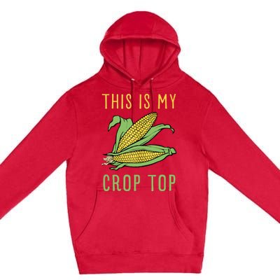 THIS IS MY CROP TOP FUNNY CORN COB Premium Pullover Hoodie