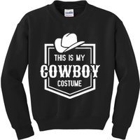 This Is My Cowboy Costume Funny Lazy Country Western Kids Sweatshirt