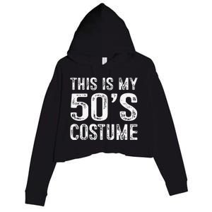 This Is My 50s Costume 1950s Halloween Costume Crop Fleece Hoodie