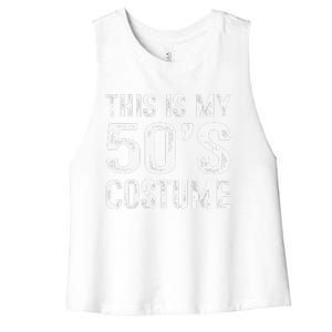 This Is My 50s Costume 1950s Halloween Costume Women's Racerback Cropped Tank