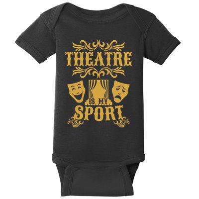 Theatre Is My Sport Funny Theater Drama Play Gift Baby Bodysuit
