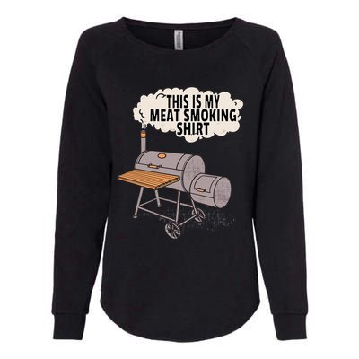 This Is My Meat Smoking Funny Backyard Smoker Grill Womens California Wash Sweatshirt