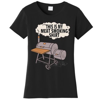 This Is My Meat Smoking Funny Backyard Smoker Grill Women's T-Shirt