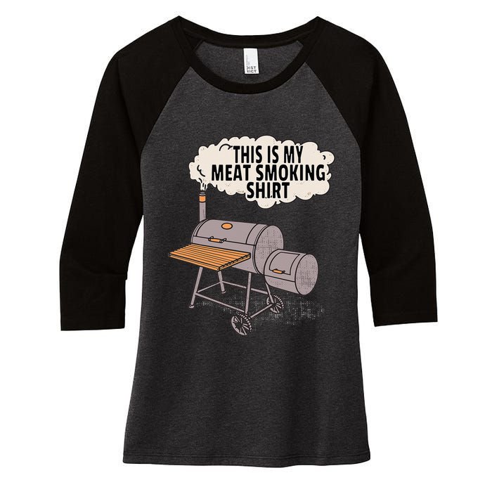 This Is My Meat Smoking Funny Backyard Smoker Grill Women's Tri-Blend 3/4-Sleeve Raglan Shirt