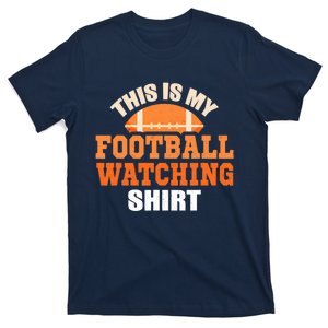 This is My Watching Football T-Shirt