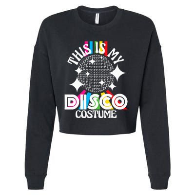 This Is My Disco Costume 1970s Funky Party Cropped Pullover Crew