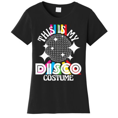 This Is My Disco Costume 1970s Funky Party Women's T-Shirt