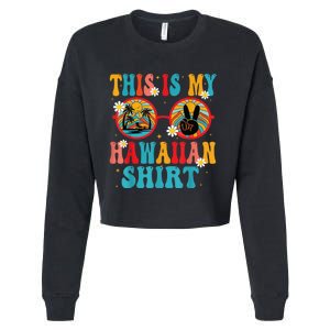 This Is My Hawaiian Shirt Tropical Luau Costume Party Hawaii Cropped Pullover Crew