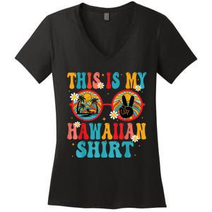 This Is My Hawaiian Shirt Tropical Luau Costume Party Hawaii Women's V-Neck T-Shirt