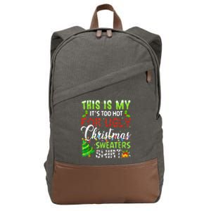 This Is My ItS Too Hot For Ugly Christmas Sweaters Holiday Cotton Canvas Backpack