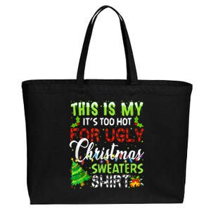 This Is My ItS Too Hot For Ugly Christmas Sweaters Holiday Cotton Canvas Jumbo Tote