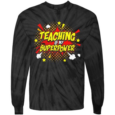 Teaching Is My Superpower Retro Comic Teacher Tie-Dye Long Sleeve Shirt