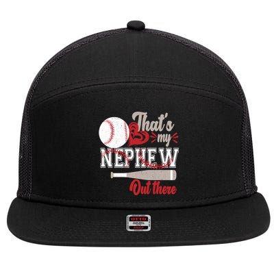 That Is My Nephew Out There Baseball 7 Panel Mesh Trucker Snapback Hat