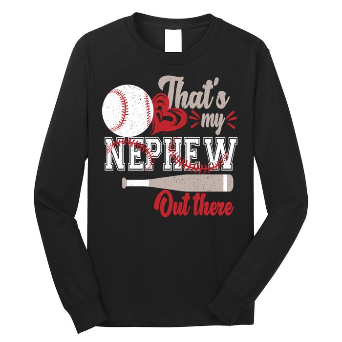 That Is My Nephew Out There Baseball Long Sleeve Shirt