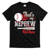 That Is My Nephew Out There Baseball T-Shirt