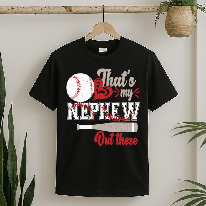 That Is My Nephew Out There Baseball T-Shirt