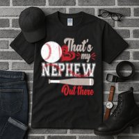 That Is My Nephew Out There Baseball Tall T-Shirt